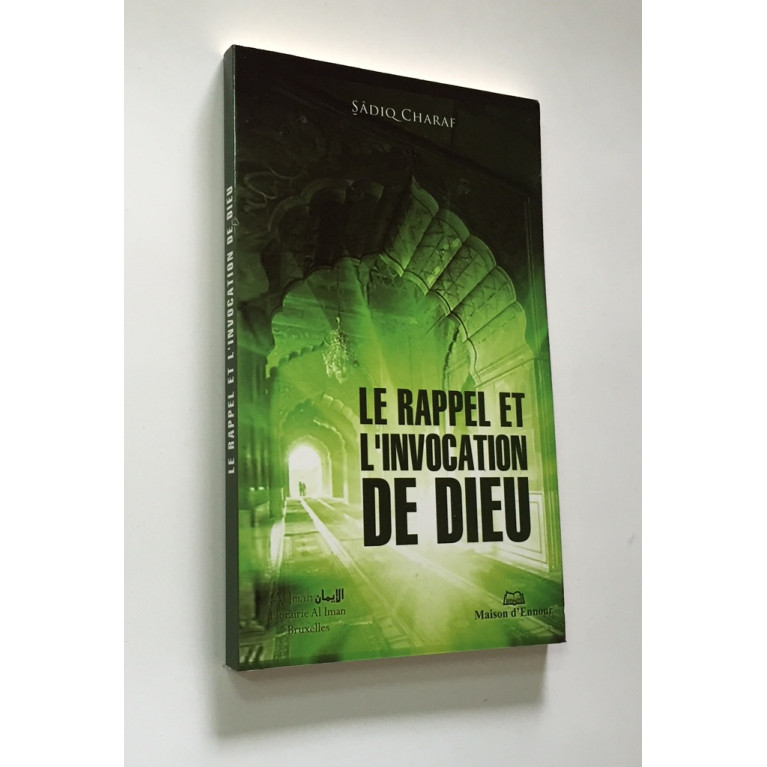 Le Rappel et l'Invocation de Dieu - Format de Poche - Sadiq Charaf - Edition Ennour