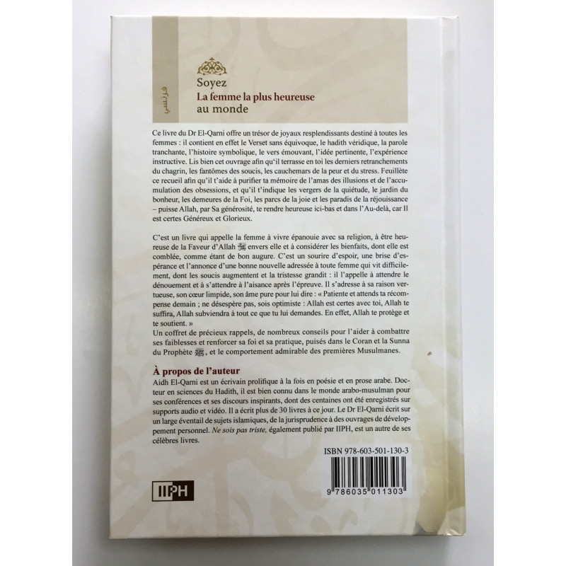 Soyer La Femme La Plus Heureuse au Monde - Dr Aidh El Qarni - Edition I.I.P.H. Soyer La Femme La Plus Heureuse au Monde - Dr Aidh El Qarni - Edition I.I.P.H.