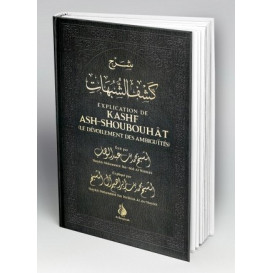 Explication de Kashf Ash-Shoubouhat - Le Dévoilement des Ambiguîtés - Edition AL Bayyinah