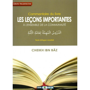 Commentaire du Livre Les Leçons Importantes à l'Ensemble de La Communauté - Edition Dar  Al  Muslim