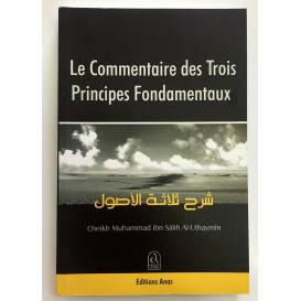 Le Commentaire Des Trois Principes Fondamentaux : Ussul Thalatha - Edition Anas