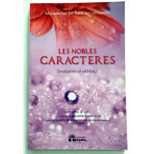 Les Nobles Caractères - Cheikh Ibn Uthaymin - Edition Sabil
