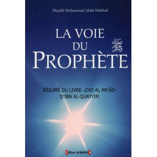 La Voie du Prophète - Shaykh Muhammad Abdal Wahhab - Edition Al Madina