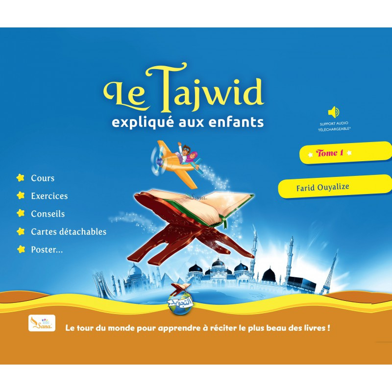 Le Tajwid Expliqué aux Enfants - Edition Sana - Tome 1 - Farid Ouyalize Le Tajwid Expliqué aux Enfants - Edition Sana - Tome 1 - Farid Ouyalize