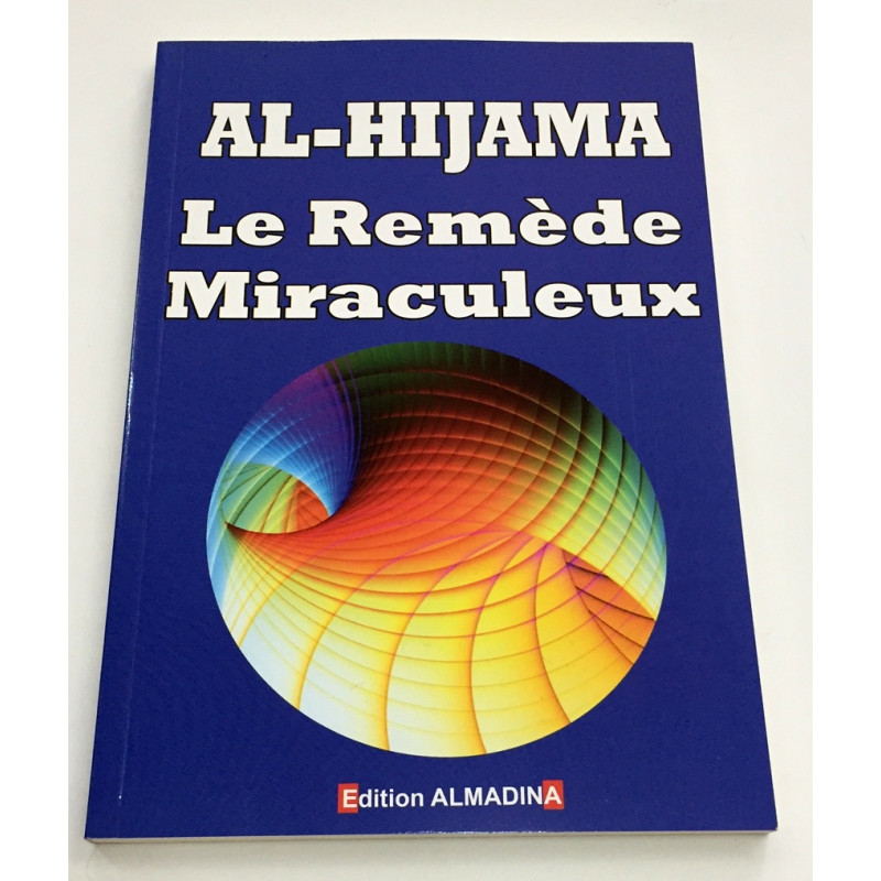 La Hijama - Le Remède Miraculeux - Edition AL Madina