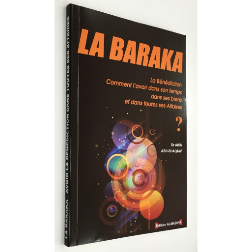 La Baraka - Dr Ash-Shaqawi - Edition Al Madina