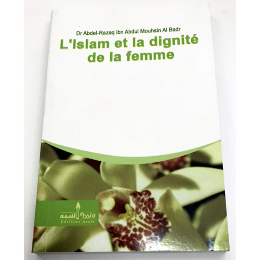 L'Islam et la dignité de la femme - Edition Assia