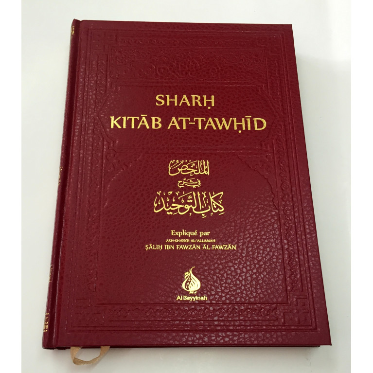 Sharh Kitab At-Tawhid - Cheikh Fawzan - Edition Al Bayyinah