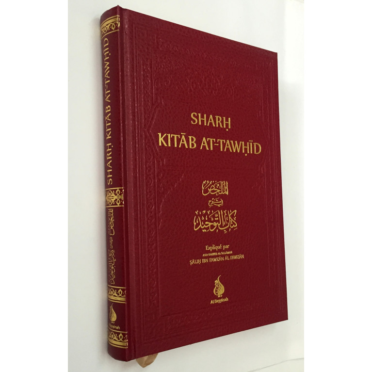 Sharh Kitab At-Tawhid - Cheikh Fawzan - Edition Al Bayyinah